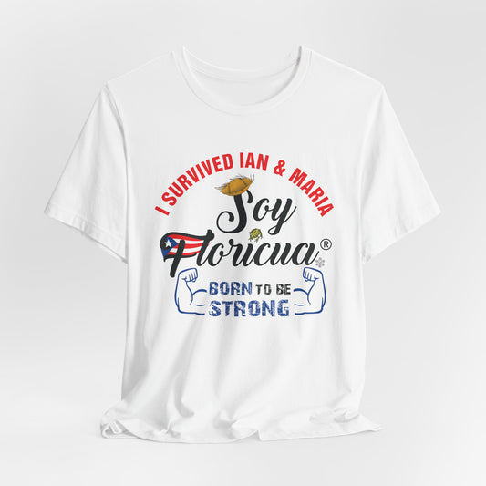 CAMISETAS PR SOY FLORICUA BORN TO BE STRONG SHIRT | 4EVERBORICUA