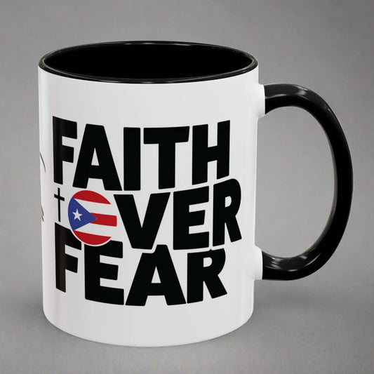 FAITH OVER FEAR PUERTO RICO CUP COFFEE MUG|4EVERBORICUA
