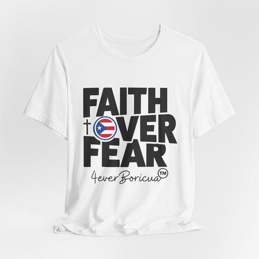 CAMISETAS PR PUERTO RICO SHIRTS FAITH OVER FEAR UNISEX | 4EVERBORICUA