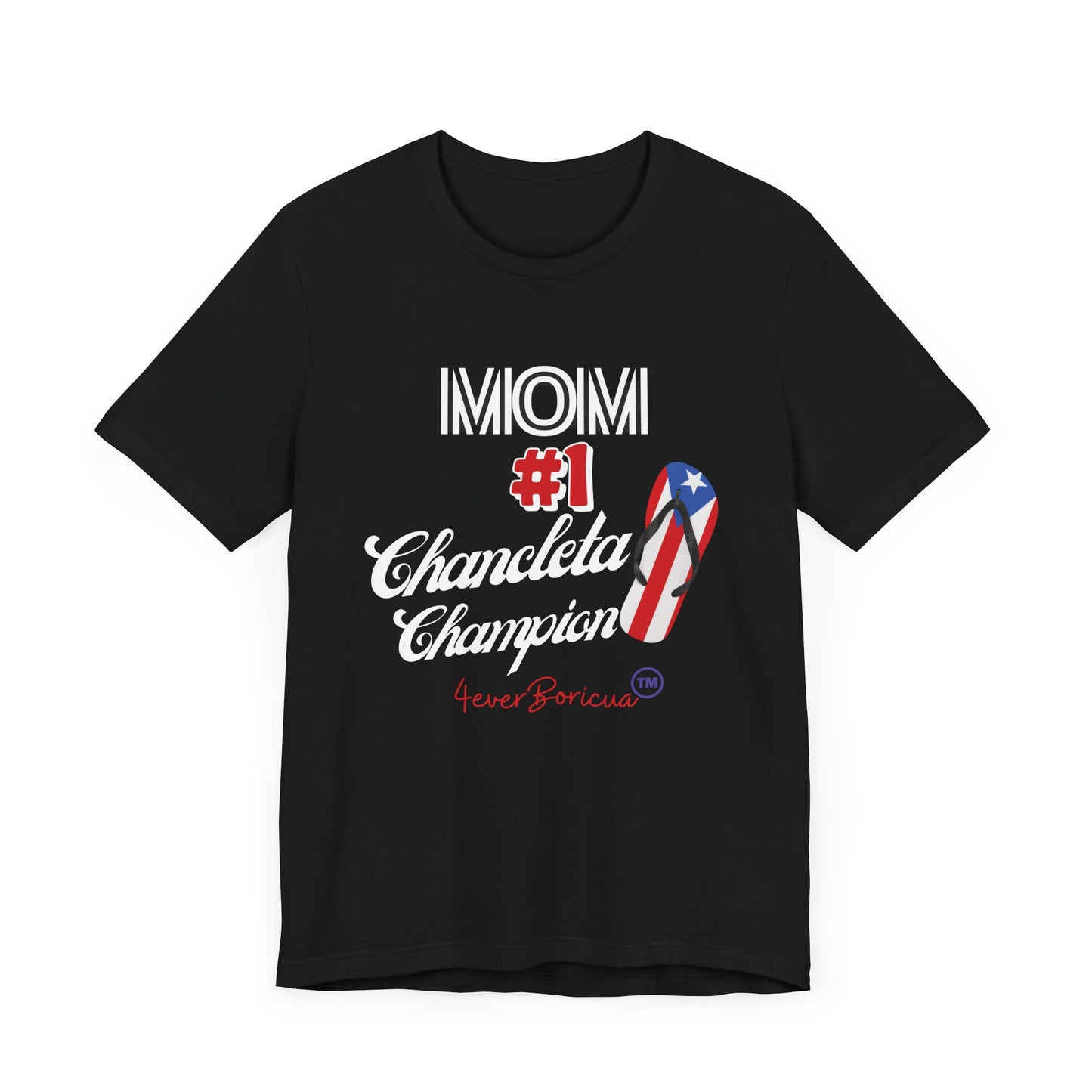 CAMISETAS PR FUNNY MOM #1 CHANCLETA CHAMPION T-SHIRT | 4EVERBORICUA