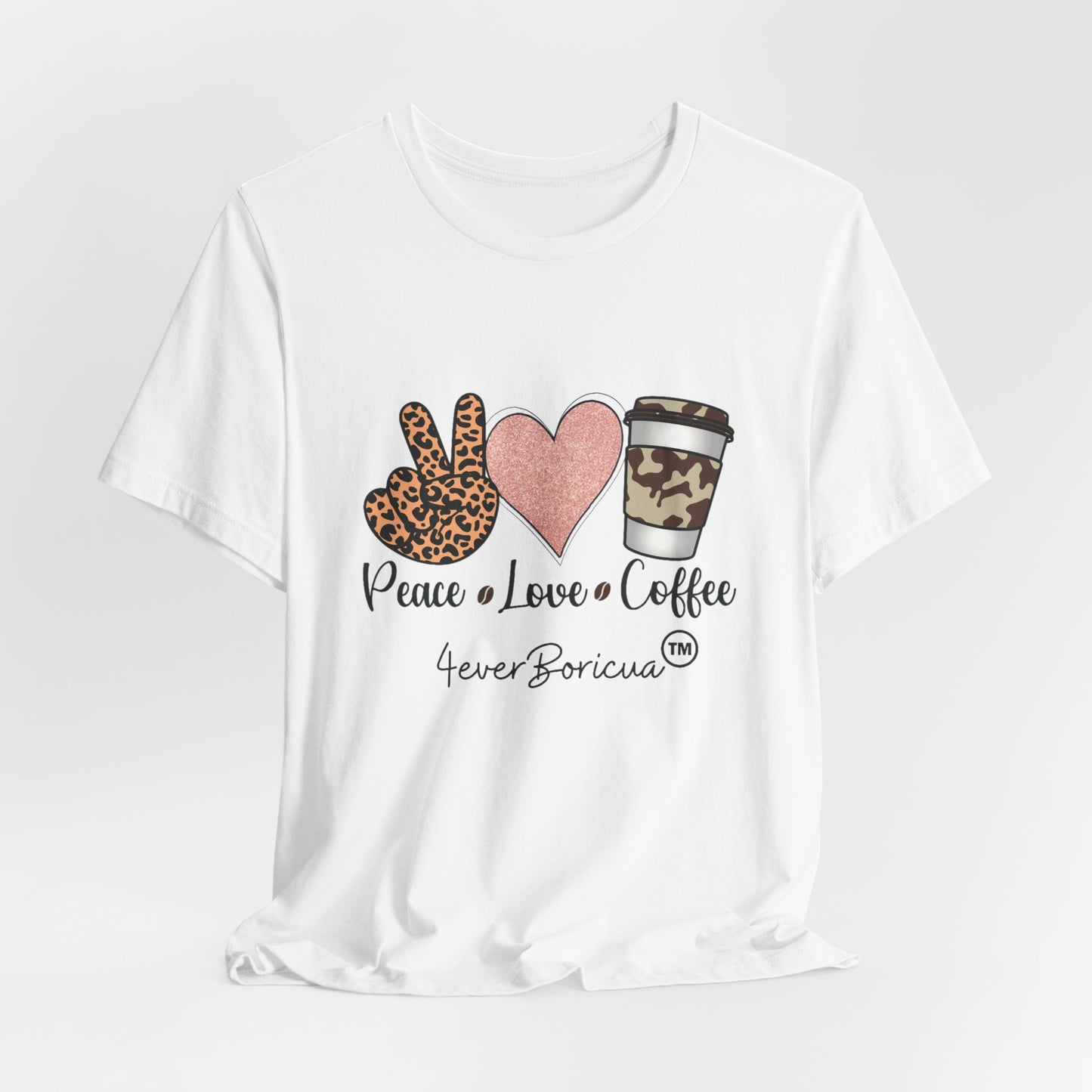 CAMISETA PR UNISEX PEACE, LOVE AND COFFEE T-SHIRT | 4EVERBORICUA
