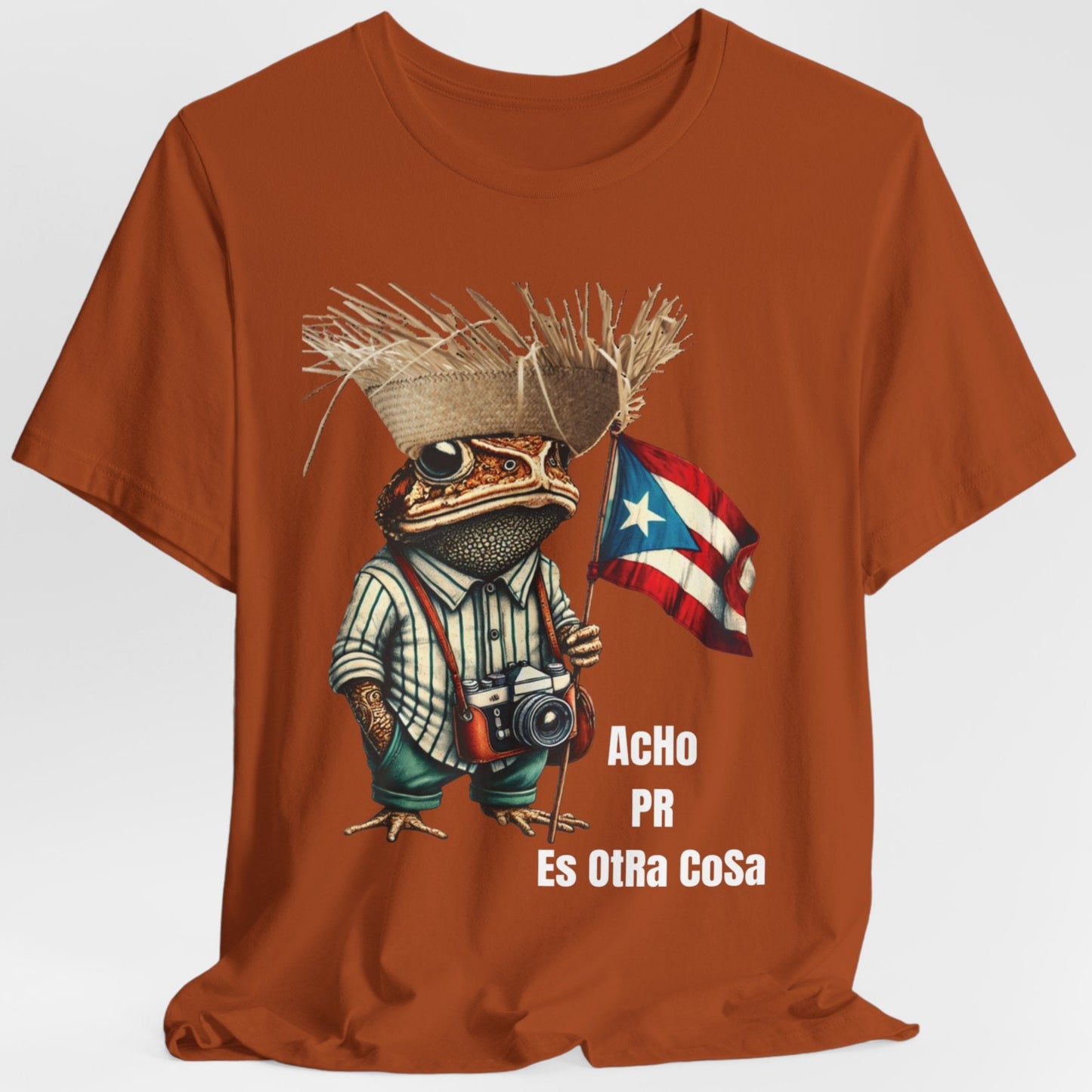 ACHO PR ES OTRA COSA CAMISETA PUERTO RICO SHIRTS PE ERRE 4EVERBORICUA SAPO CONCHO BANDERA Y PAVA UNISEX AUTUMN COLOR