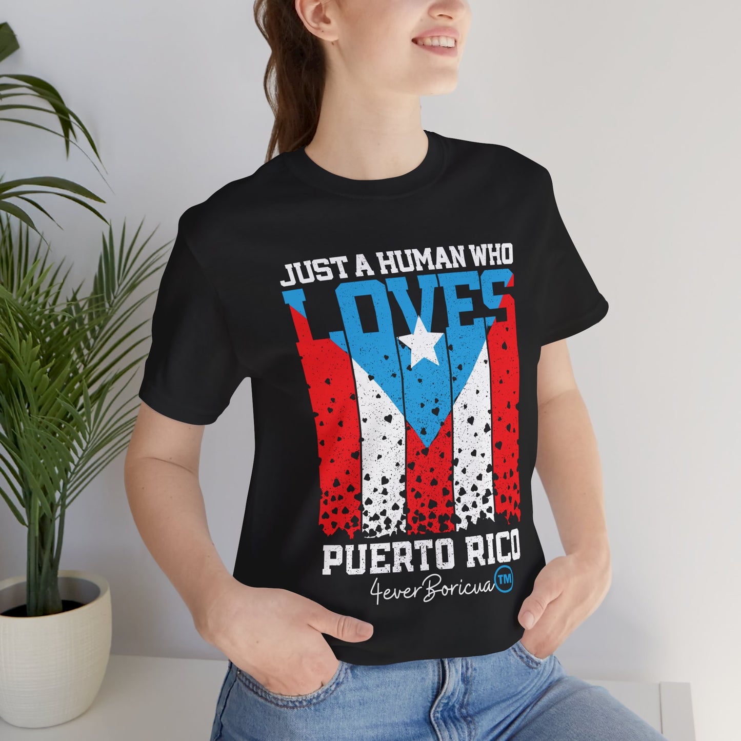 CAMISETAS PR UNISEX JUST A HUMAN WHO LOVES PUERTO RICO T-SHIRT|4EVERBORICUA