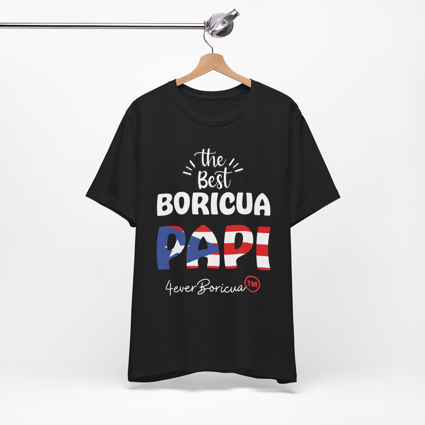 CAMISETAS PR THE BEST BORICUA PAPI T-SHIRT | 4EVERBORICUA