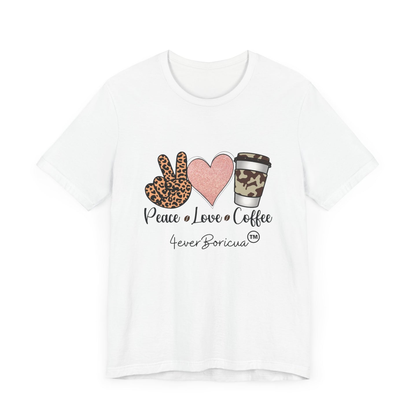 CAMISETA PR UNISEX PEACE, LOVE AND COFFEE T-SHIRT | 4EVERBORICUA