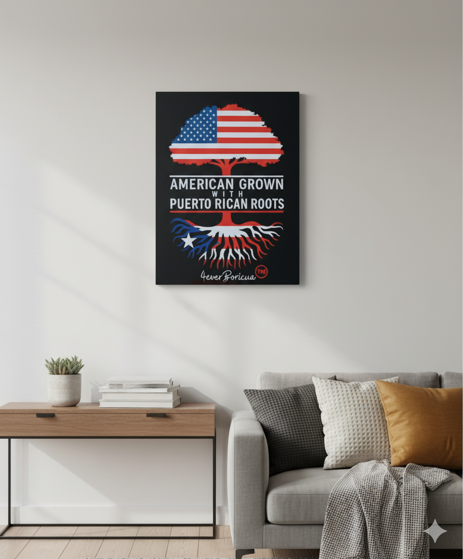 Cuadro Decorativo “American Grown with Puerto Rican Roots” | Arte en Canvas 16x20 | Orgullo Boricua 🇵🇷 – 4everBoricua